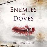 Enemies of Doves, Shanessa Gluhm