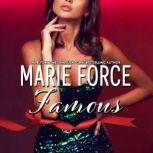 Famous, Marie Force