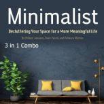 Minimalist Decluttering Your Space for a More Meaningful Life, Rebecca Morres