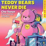 Teddy Bears Never Die, Yeeun Cho