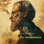 Walden and Civil Disobedience, Henry David Thoreau