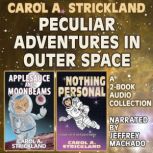 Peculiar Adventures in Outer Space, Carol A. Strickland