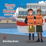 Henry to the Rescue, Dorothy Grace