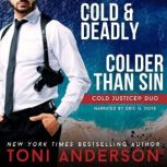 Cold Justice Duo Cold  Deadly and Co..., Toni Anderson