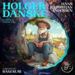Holger Danske Story Time, Episode 10..., Hans Christian Andersen