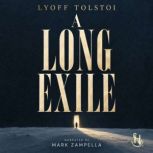 A Long Exile, Lyoff Tolstoi