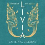Livia, Caitlin C. Gillespie