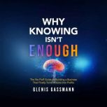 Why Knowing Isnt Enough, Glenis Gassmann