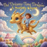The Dreamy Time Dragon, Christopher Allen