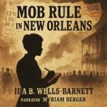 Mob Rule in New Orleans, Ida B. WellsBarnett