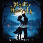 Mystic Hearts, Nellie H. Steele