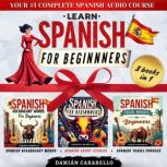 Learn Spanish for Beginners 3 Books ..., Damian Carabello