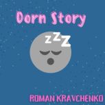 Dorn Story, Roman Kravchenko