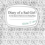 Diary of a Sad Girl, Nicole J. Levin