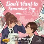 Dont Want to Remember You, Allyson Morgan