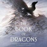 The Book of Dragons An Anthology, Jonathan Strahan