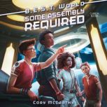 Some Assembly Required, Cory McCarthy