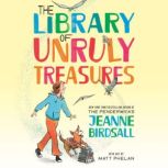 The Library of Unruly Treasures, Jeanne Birdsall