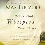 When God Whispers Your Name, Max Lucado