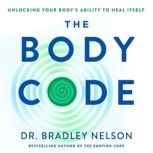 The Body Code, Dr. Bradley Nelson