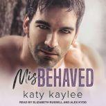 Misbehaved, Katy Kaylee