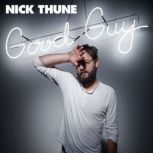 Good Guy, Nick Thune