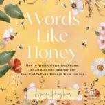 Words Like Honey, Amy Hughes