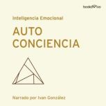 Autoconciencia (Self-Awareness), Daniel Goleman