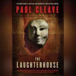 Laughterhouse, The, Paul Cleave