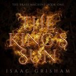 The Kings Sun, Isaac Grisham