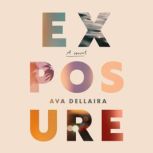 Exposure, Ava Dellaira