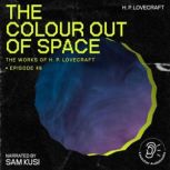 The Colour out of Space The Work of ..., H. P. Lovecraft