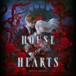 House of Hearts, Skyla Arndt