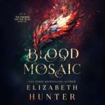 Blood Mosaic, Elizabeth Hunter