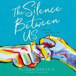 The Silence Between Us, Alison Gervais