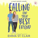 Falling for Your Best Friend, Emma St. Clair