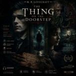 The Thing on the Doorstep, H. P. Lovecraft Howard Philips