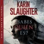 ¿Sabes quién es?, Karin Slaughter