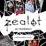 Zealot, Jo Thornely