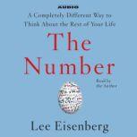 The Number A Completely Different Way to Think About the Rest of Your Life, Lee Eisenberg