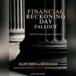 Financial Reckoning Day Fallout, William Bonner