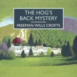 The Hogs Back Mystery, Freeman Wills Crofts