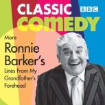 Ronnie Barkers More Lines From My Gr..., Ronnie Barker