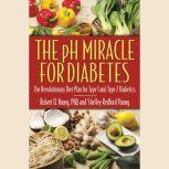 The pH Miracle for Diabetes, Robert O. Young