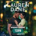 Whiskey Sharp: Torn (Whiskey Sharp), Lauren Dane