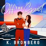 Off the Grid, K. Bromberg