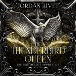The Thunderbird Queen, Jordan Rivet