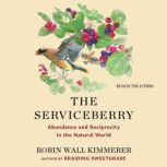 The Serviceberry, Robin Wall Kimmerer