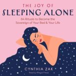 The Joy of Sleeping Alone, Cynthia Zak