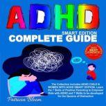 ADHD COMPLETE GUIDE SMART EDITION, Patricia Bloom